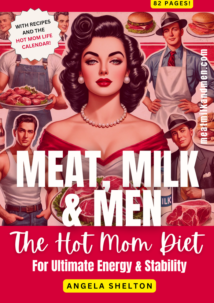 Meat Milk and Men: The Hot Mom Diet